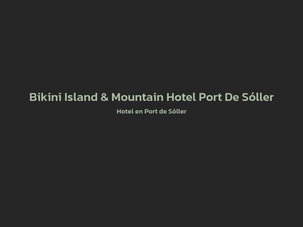 4 - Bikini Island & Mountain Hotel Port De Sóller